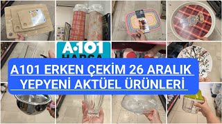 A101 ERKEN ÇEKİM A101 26 ARALIK PERŞEMBE 2024 A101 BU HAFTA ŞAHANE ÜRÜNLER A101 YENİ GELEN ÜRÜNLER