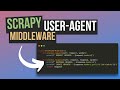 Scrapy Middleware - Custom User Agents