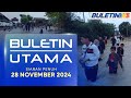 Buletin Utama, 28 November 2024