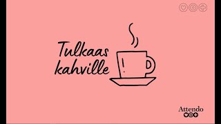 Tulkaas kahville! Jakso 1: Kouvola