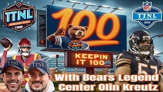 TTNL Network Presents - Keepin it 100 with former Bears OL Olin Kreutz!