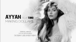 Ayyan - Making Dollars ft. Timo (Official Audio)