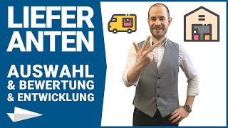 Beschaffung (Teil 5): Wie funktioniert Lieferantenauswahl, Lieferantenbewertung und -entwicklung