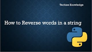 Python Interview questions | How to reverse words in a string