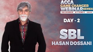 VIFHE | SBL GAME CHANGER WEBINAR | DAY-2 | SIR HASAN DOSSANI | ACCA DEC 2022 ATTEMPT