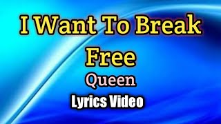I Want To Break Free (Extended) - Queen (Lyrics Video)