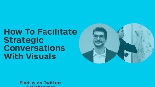 Strategyzer Webinar: How To Facilitate Strategic Conversations With Visuals