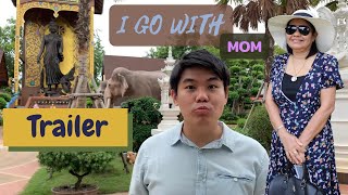 I GO WITH (Mom) : วัดท่าไม้ จ.สมุทรสาคร (Trailer)