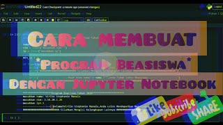 Cara Membuat *Program Beasiswa* dengan Jupyter Notebook