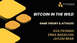 Lecture 5: Bitcoin in the Wild, Game Theory \u0026 Attacks