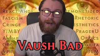 Vaush Is Unironically Evil