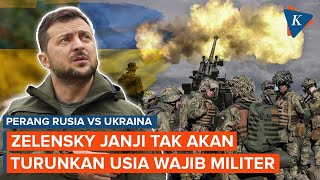 Zelensky Akui Ukraina Kekurangan Tentara, tapi Tak Akan Turunkan Usia Wajib Militer