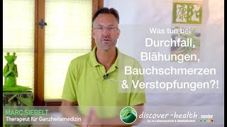 Hilfe bei Durchfall, Blähungen \u0026 Bauchschmerzen | Ganzheitliche Lösungen mit Marc Siebelt