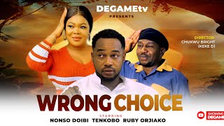 WRONG CHOICE 2 - NONSO DIOBI, RUBY OJIAKO, FRED EBERE - 2024 Latest Nigerian  Movie