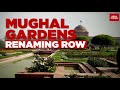 Mughal Garden Renamed By Modi Government Creates New Controversy | Watch The Full Debate