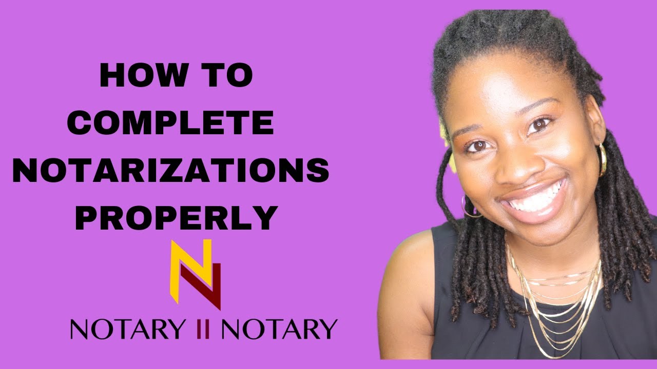 How To Complete Notarizations Properly Youtube