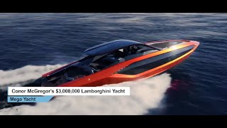Inside Conor McGregors 3000000 Lamborghini Yacht