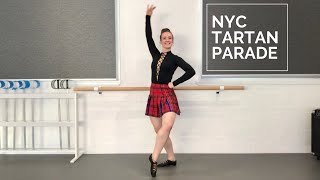 NEW YORK CITY TARTAN WEEK PARADE | Highland Dancing Choreography