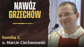 2. Nawóz grzechów - o. Marcin Ciechanowski [Jasna Góra]