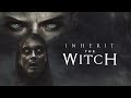 Inherit the Witch | Official Trailer | Summer Hill Entertainment