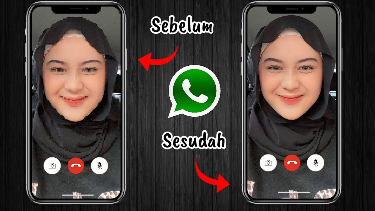 Tutorial Cara Supaya Video Call Di WhatsApp Gambarnya Gak Buram Terbaru ...