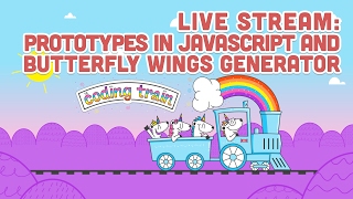 Live Stream #80: Prototypes in Javascript and Butterfly Wings Generator