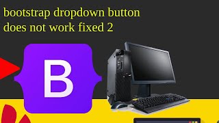 bootstrap dropdown button does not work fixed 2