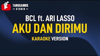 BCL ft Ari Lasso Aku Dan Dirimu...
