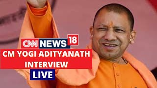 CM Yogi Interview | UP Election 2022 | CM Yogi Adityanath Live | UP News | CNN News18 Live
