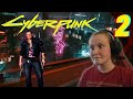 The Night City! - Let's Play: Cyberpunk 2077: (Blind) Part 2