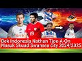 Bek #Timnas #Indonesia Nathan Tjoe-A-On Masuk Skuad inti #swanseacity musim  2024/2025