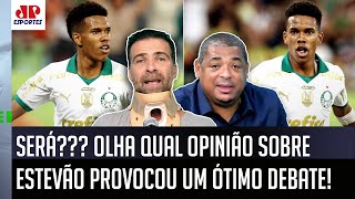"VAI DAR POLÊMICA, mas EU FALO: pra mim, o Estevão..." OLHA esse DEBATE sobre a JOIA do Palmeiras!
