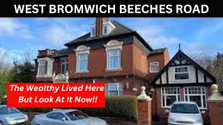 WEST BROMWICH BEECHES ROAD It's where the wealthiest West Brom folk used to live, but not anymore...