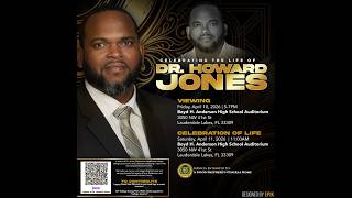 Celebration Of Life For Dr. Howard Jones 4/11/26 4:00pm (4K) Ultra HD