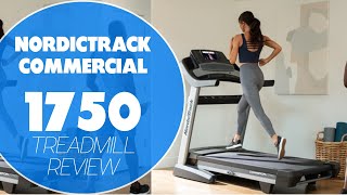 Nordictrack Commercial 1750 Treadmill Review: Is It Really Worth it? (Expert Insights Unveiled)