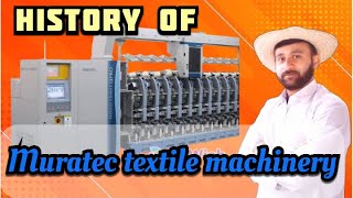 History of muratec textile machinery japan | pakistan textile information | history master