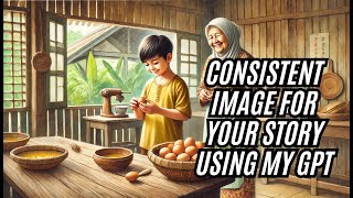 Create Children's Stories With Consistent Image With My Custom GPT