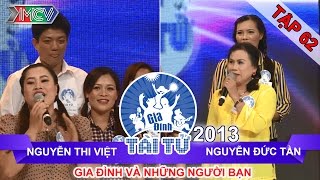 GIA ĐÌNH TÀI TỬ | mùa 2 | Nguyễn Thi Việt vs Nguyễn Đức Tần | Tập 62
