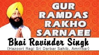 Bhai Ravinder Singh - Gur Ramdas Rakho Sarnaee - Eh Sajan Mile Na Vichhre