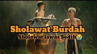 BURDAH SHOLAWAT LAWAS SEDIH || Lirik lengkap