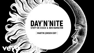 Stefy De Cicco, Ben Hamilton - Day 'N' Nite (Martin Jensen Edit / Lyric )