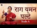 Advanced Paltas in Raag Yaman | Palta Riyaaz | Scale A | Indian Classical Music