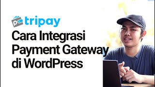 How To Integrate Wordpress Online Store to Payment Gateway