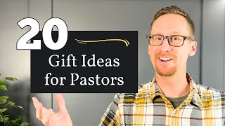 20 Meaningful Gift Ideas Your Pastor Actually Wants!