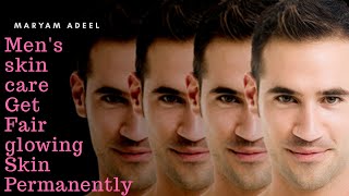 Men's Skin Care Routine | Get Glowing 🌟  Clear Fair Skin at Home 💯% Result (Urdu/Hindi) |MaryamAdeel