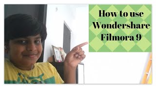 How to use Wondershare Filmora9