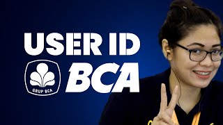 What is a BCA User ID and Examples