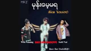 မုန္​း​ေမ့မရ/Win Naung/ San Lind San/ Latt yar