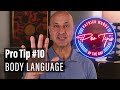 Pro Tips with Patrick Muñoz — 10   BODY LANGUAGE