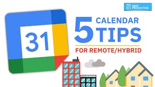 5 Google Calendar Hacks For Remote & Hybrid Workers